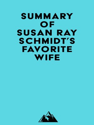 cover image of Summary of Susan Ray Schmidt's Favorite Wife